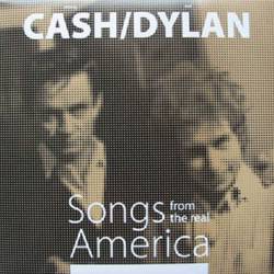 Johnny Cash : Cash & Dylan: Songs from the Real America